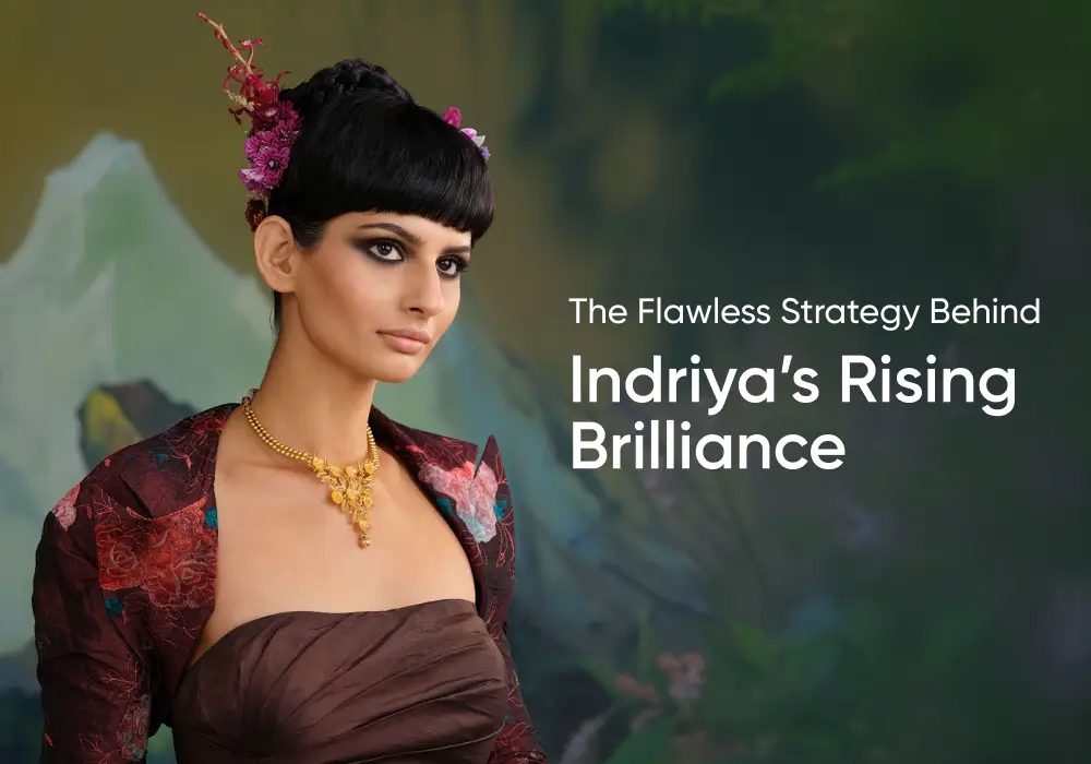 The Flawless Strategy Behind Indriya’s Rising Brilliance